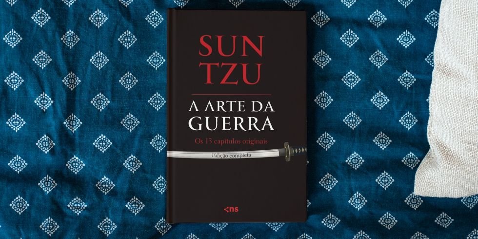 A Arte da Guerra: 5 Lições Poderosas de Sun Tzu para a Vida